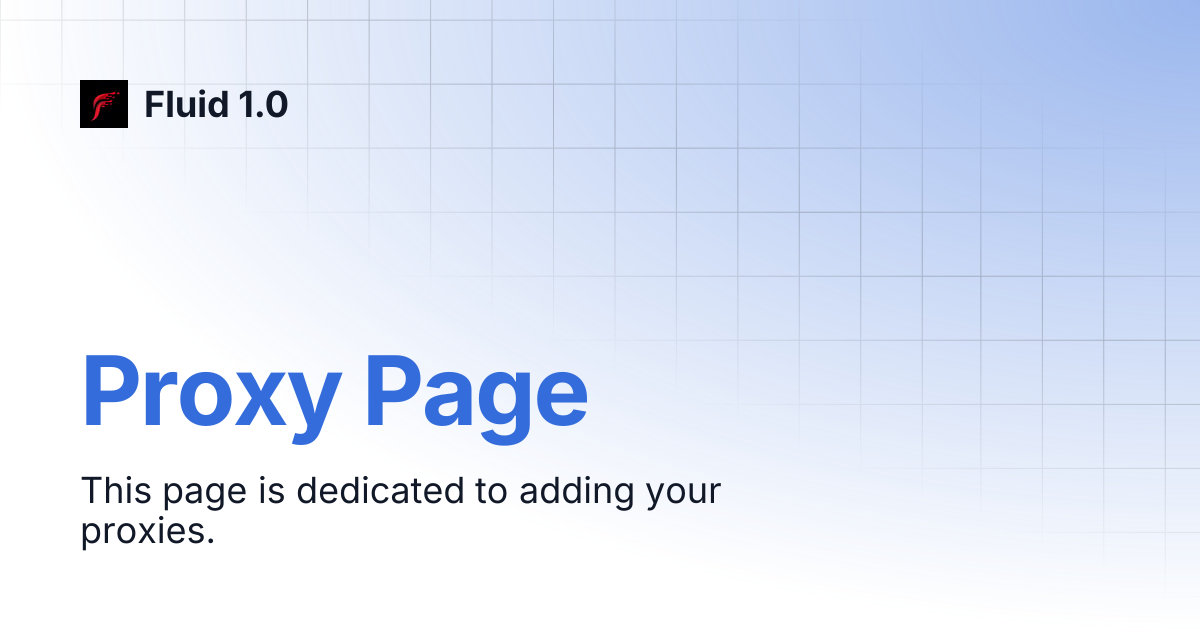 Proxy Page | Fluid 1.0